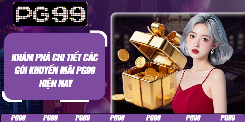 Khám phá chi tiết các gói khuyến mãi PG99 hiện nay